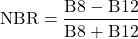 \[\text{NBR} = \frac{\text{B8} - \text{B12}}{\text{B8} + \text{B12}}\]
