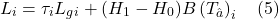 \[ L_i =\tau_i L_g_i + \left(H_1-H_0) B\left(T_{\hat{a}}\right)_i\quad (5)\]