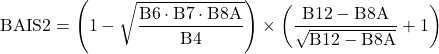 \[\text{BAIS2} = \left(1 - \sqrt{\frac{\text{B6} \cdot \text{B7} \cdot \text{B8A}}{\text{B4}}}\right) \times \left(\frac{\text{B12} - \text{B8A}}{\sqrt{\text{B12} - \text{B8A}}} + 1\right)\]