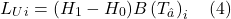 \[ L_U_i =\left(H_1-H_0) B\left(T_{\hat{a}}\right)_i\quad (4)\]