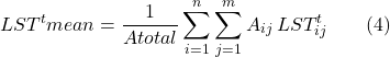 \[   LST^{t}{mean} = \frac{1}{A{total}} \sum_{i=1}^{n} \sum_{j=1}^{m} A_{ij} \, LST^{t}_{ij} \qquad (4)\]